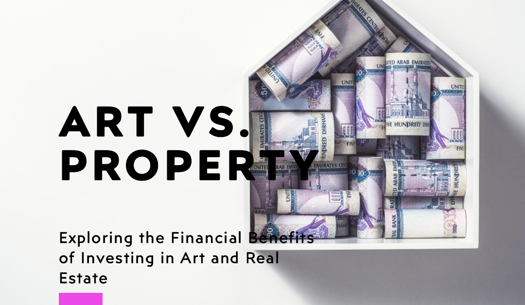 Cultural Art Investment vs. Property: Pros and Cons